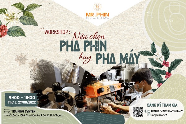 Workshop: "Nên Chọn Pha Phin Hay Pha Máy?"